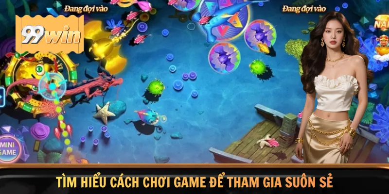 Tìm hiểu cách chơi game để tham gia suôn sẻ