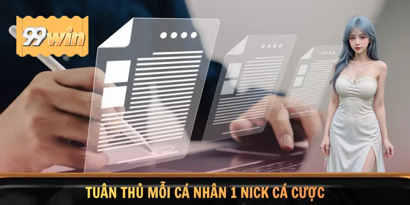 Tuân thủ mỗi cá nhân 1 nick cá cược
